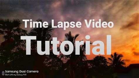 How To Shoot Time Lapse Video With Android Smart Phones Mobile Time