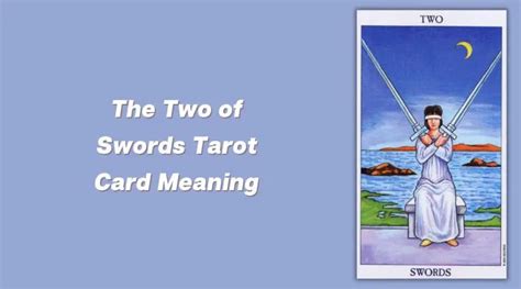 All About The Two Of Swords Tarot Card The Two Of Swords Tarot Card