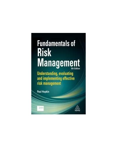 Fundamentals Of Risk Management Understanding Evaluating And