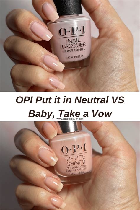 Opi Put It In Neutral Vs Baby Take A Vow — Lots Of Lacquer