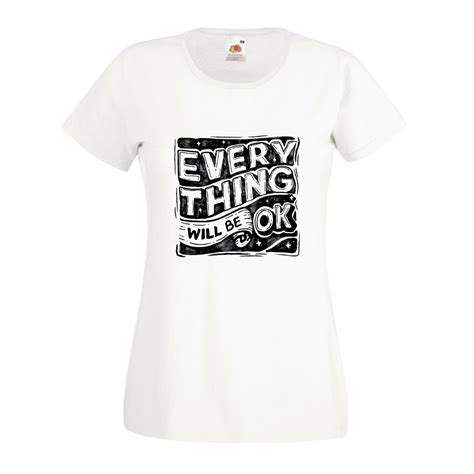 Womens Cotton T Shirt Everything Will Be Ok печатни услуги и персонализирани подаръци от Gpts