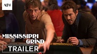 Mississippi Grind | Official Trailer HD | A24 - YouTube
