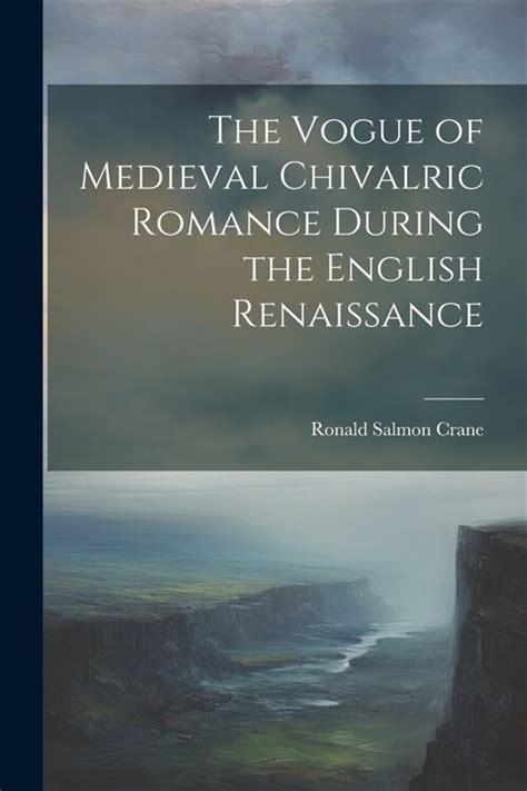 알라딘 The Vogue Of Medieval Chivalric Romance During The English
