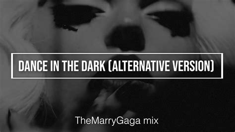 Lady Gaga Dance In The Dark Alternative Version Themarrygaga Mix