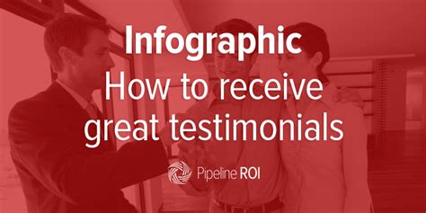 Infographic How To Receive Great Testimonials Pipeline Roi