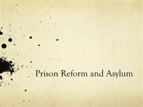 Ppt Prison Reform And Asylum Powerpoint Presentation Free Download