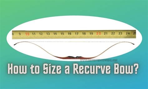 How To Size A Recurve Bow Choosing What Size Recurve Bow Do I Need