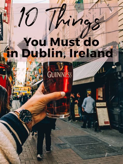 10 Things You Must Do In Dublin Ireland Helene In Between