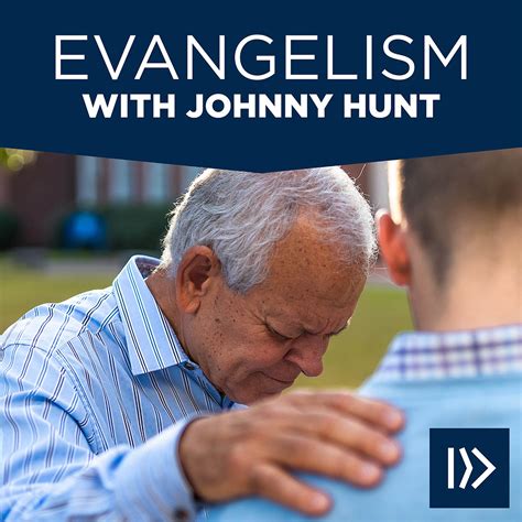 Evangelism With Johnny Hunt Listen Via Stitcher For Podcasts