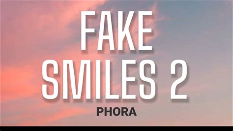 Phora Fake Smiles 2 Lyrics Youtube
