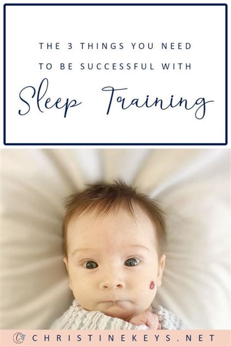 Sleep Training 3 Things That You Need In Order To Be Successful Sleep Training Gentle Sleep