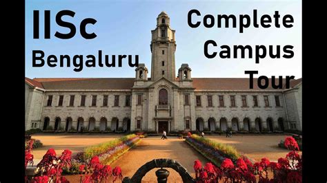 Iisc Bengaluru Complete Campus Tour Part Ii Iii Indian Institute