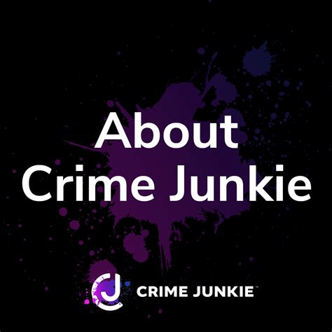 Crime Junkie Podcast About Us