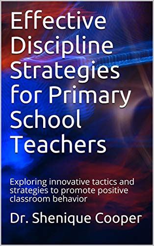 Effective Discipline Strategies For Primary School Teachers Exploring