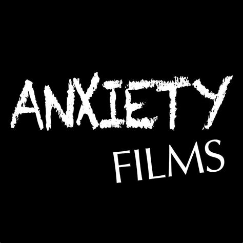 Anxiety Films