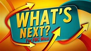 What's Next? - FBC West