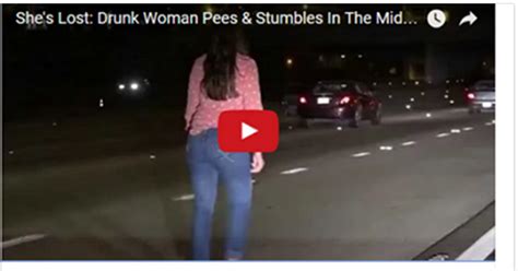 Drunk Woman Pees And Stumbles In The Middle Of The Highway The Bitter Truth