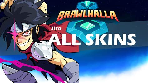 Brawlhalla Jiro All Skins Showcase Youtube