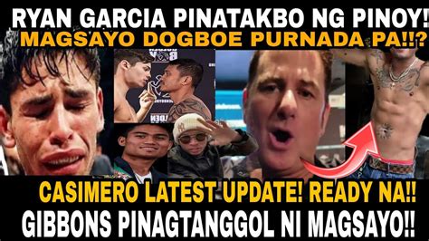 Casimero Update Ready Na Magsayo Binanatan Si Alas Dahil Kay Gibbons Ryan Garcia Tumakbo