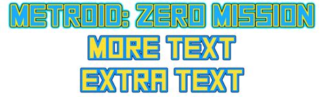 We have gaming information and you can play online. Metroid: Zero Mission font style | Textcraft