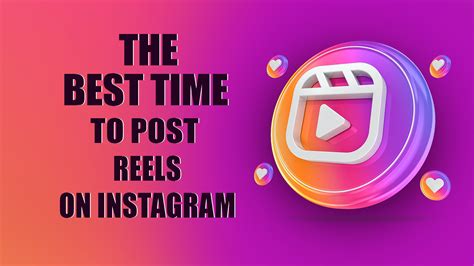 The Best Time To Post Reels On Instagram And Boost Engagement S M Belal
