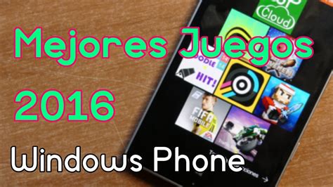 Los Mejores Juegos Del Año 2016 Para Windows Phone Y Windows 10 Mobile