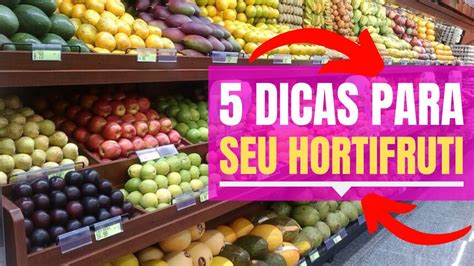 Dicas De Como Vender Frutas E Verduras E Montar Um Hortifruti Como The Best Porn Website