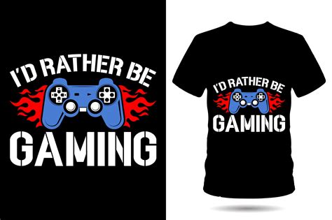 i d rather be gaming gamer tshirt design graphic by sahirtshirt · creative fabrica