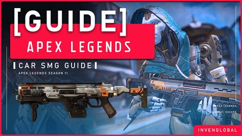 Guide How To Use The Car Smg In Apex Legends Season 11 Inven Global