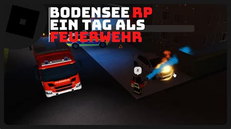 Roblox Bodensee Rp Ein Tag Als Feuerwehr Youtube