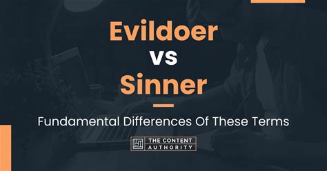 Evildoer Vs Sinner Fundamental Differences Of These Terms