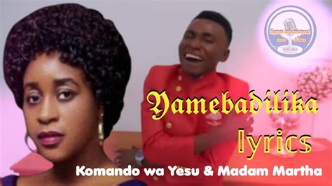 Yamebadilika Komando Wa Yesu Ft Madam Martha Imekula Kwenu Youtube