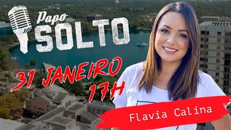FLAVIA CALINA PAPO SOLTO PARTE YouTube