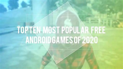 Top 10 Most Popular Android Games 2019 2020 Best Free Android Games
