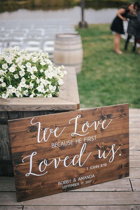 Love Because He First Loved Us 1 John 419 Bible Verse Wedding Sign