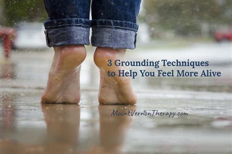 How To Feel Grounded 3 Ways To Feel More Calm And Alive