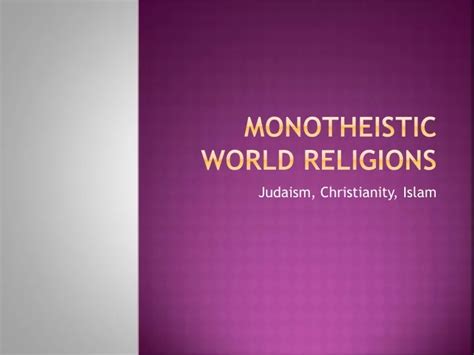 ppt monotheistic world religions powerpoint presentation free download id 9020779