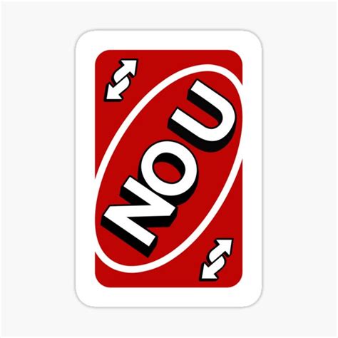 I bougth pack of uno just to make this with this tape ima post it on reddit and see how many upvotes ill get. "Red NO U Uno reverse card" Sticker by MakerJake | Redbubble