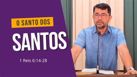 1 Reis 614 28 O Santo Dos Santos Youtube
