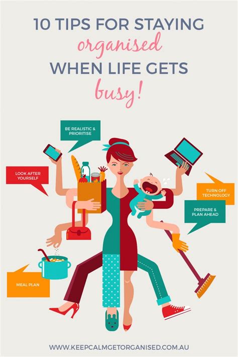 10 Organising Tips For When Life Gets Busy Get Organised