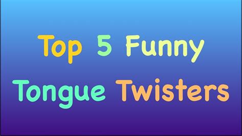 Top 159 Really Funny Tongue Twisters