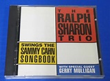 The Ralph Sharon Trio Swings The Sammy Cahn Songbook w/Gerry Mulligan ...