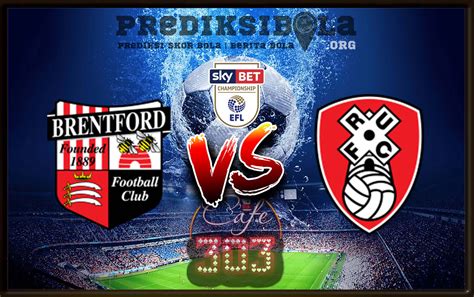 27 april at 18:00 in the league «england championship» will be a football match between the teams brentford and rotherham on the. Prediksi Bola Brentford Vs Rotherham United, Bursa Taruhan ...