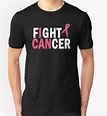 "I Can Fight Cancer" T-Shirts & Hoodies by Sregge | Redbubble