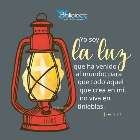 Yo Soy La Luz Que Ha Venido Al Mundo En 2020 Frases De La Biblia