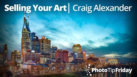 Selling Your Art With Craig Alexander Photo Tip Friday Youtube