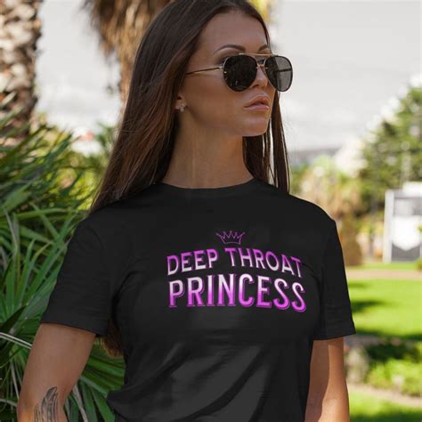 Deep Throat Princess T Shirt Ddlg Bj Shirt Blowjob Queen Princess Slutty Shirts Sexually