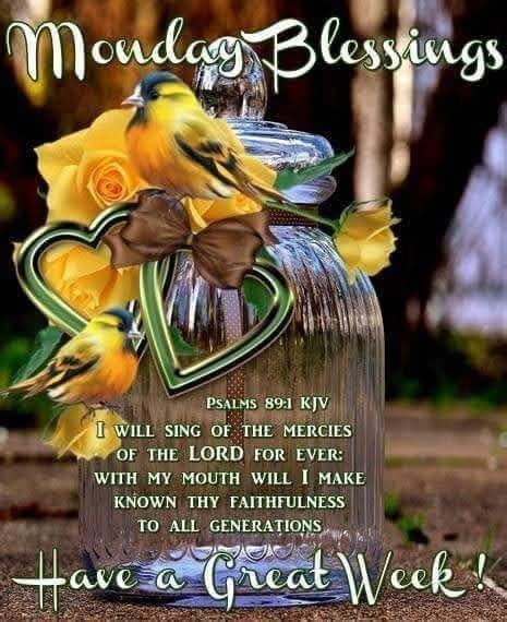 Monday Blessings Have A Great Week Pictures Photos And Images For