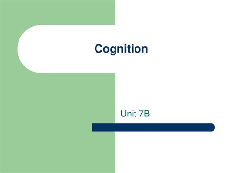 Ppt Cognition Powerpoint Presentation Free Download Id5150284