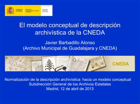 El Modelo Conceptual De Descripci N Archiv Stica De La Cneda